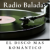 Radio Baladas El Disco mas Romántico